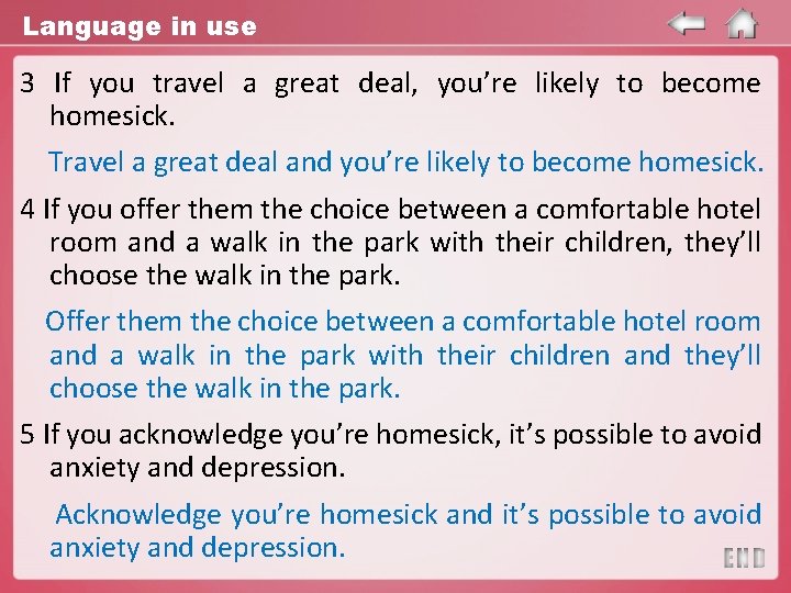 Language in use 3 If you travel a great deal, you’re likely to become