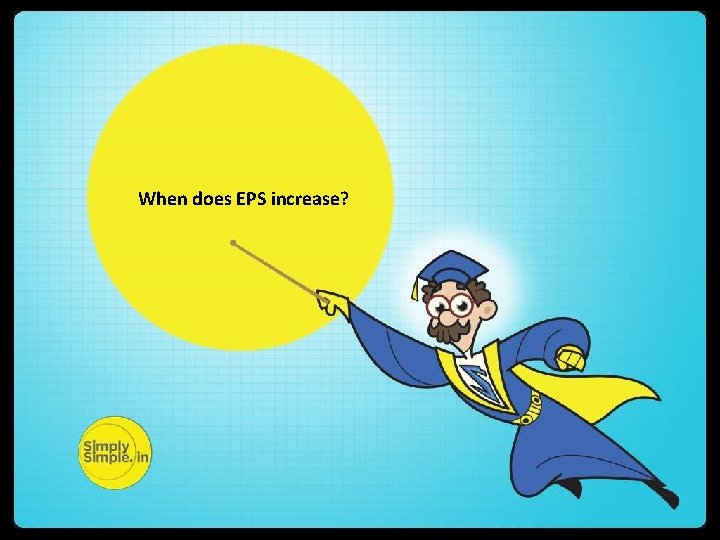 When does EPS increase? 