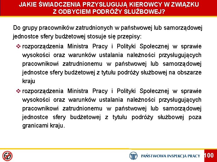 JAKIE ŚWIADCZENIA PRZYSŁUGUJĄ KIEROWCY W ZWIĄZKU Z ODBYCIEM PODRÓŻY SŁUŻBOWEJ? Do grupy pracowników zatrudnionych