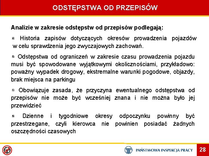 ODSTĘPSTWA OD PRZEPISÓW Analizie w zakresie odstępstw od przepisów podlegają: Historia zapisów dotyczących okresów