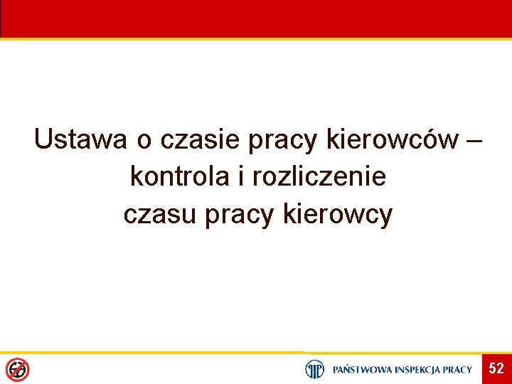 Ustawa o czasie pracy kierowców – kontrola i rozliczenie czasu pracy kierowcy 52 