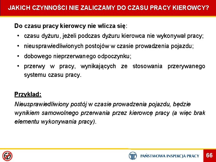 JAKICH CZYNNOŚCI NIE ZALICZAMY DO CZASU PRACY KIEROWCY? Do czasu pracy kierowcy nie wlicza