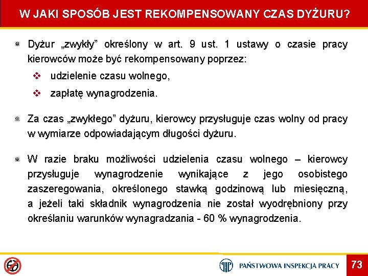 W JAKI SPOSÓB JEST REKOMPENSOWANY CZAS DYŻURU? Dyżur „zwykły” określony w art. 9 ust.