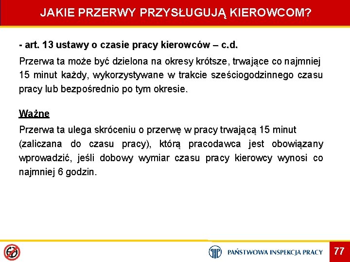 JAKIE PRZERWY PRZYSŁUGUJĄ KIEROWCOM? - art. 13 ustawy o czasie pracy kierowców – c.