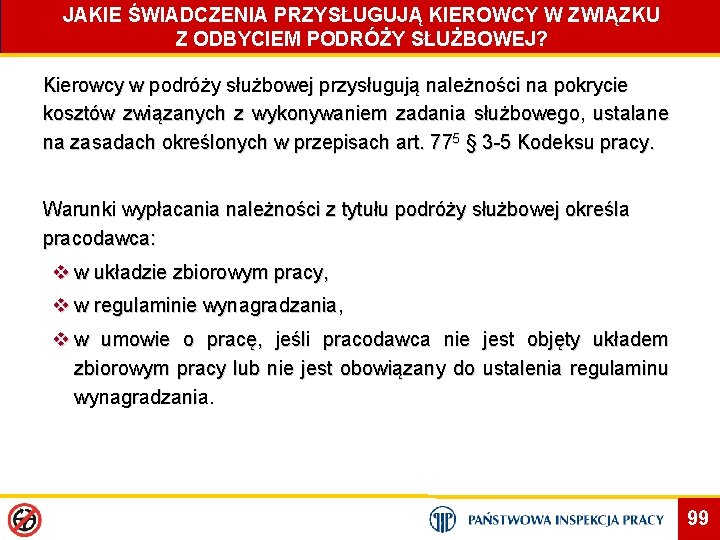 JAKIE ŚWIADCZENIA PRZYSŁUGUJĄ KIEROWCY W ZWIĄZKU Z ODBYCIEM PODRÓŻY SŁUŻBOWEJ? Kierowcy w podróży służbowej