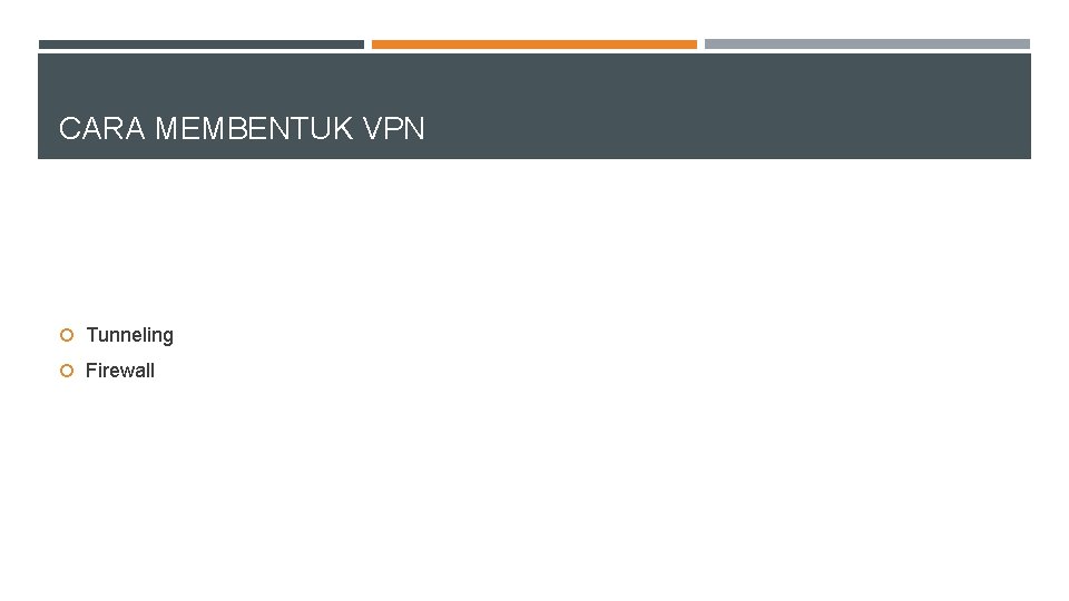 CARA MEMBENTUK VPN Tunneling Firewall 