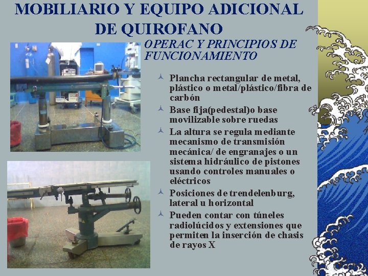 MOBILIARIO Y EQUIPO ADICIONAL DE QUIROFANO OPERAC Y PRINCIPIOS DE FUNCIONAMIENTO © Plancha rectangular