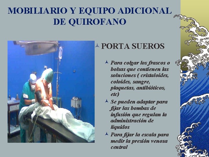 MOBILIARIO Y EQUIPO ADICIONAL DE QUIROFANO © PORTA SUEROS © Para colgar los frascos