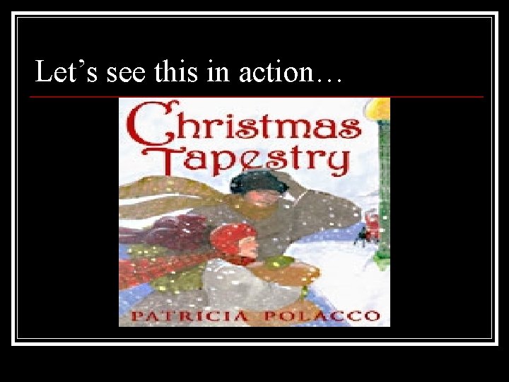 Let’s see this in action… 