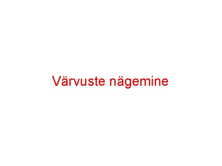 Värvuste nägemine 