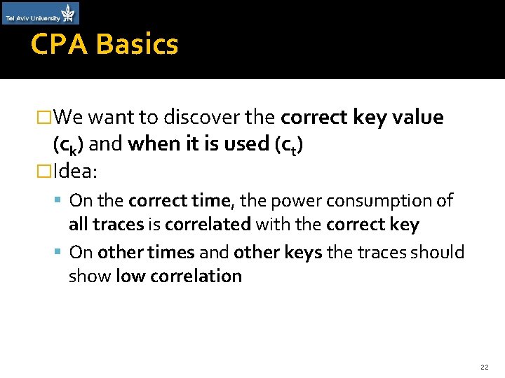CPA Basics �We want to discover the correct key value (ck) and when it