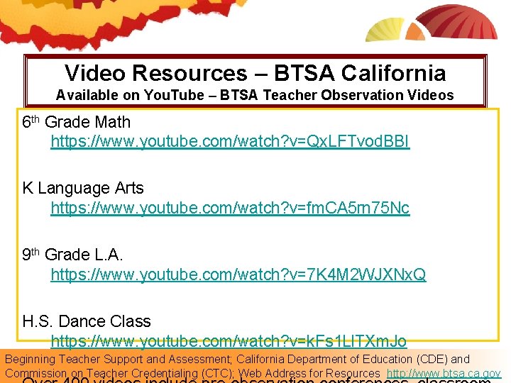 Video Resources – BTSA California Available on You. Tube – BTSA Teacher Observation Videos