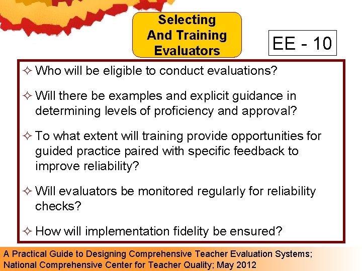 Selecting And Training EE Evaluators ² Who will be eligible to conduct evaluations? -