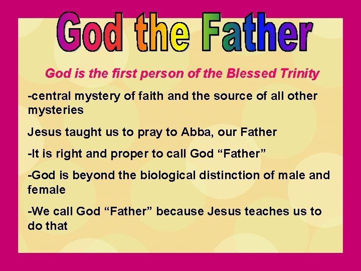 God is the first person of the Blessed Trinity -central mystery of faith and God is the first person of the Blessed Trinity -central mystery of faith and