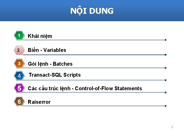 NỘI DUNG 1 Khái niệm 2 Biến - Variables 3 Gói lệnh - Batches