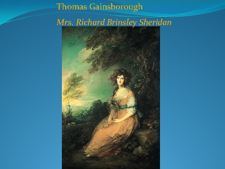 Thomas Gainsborough Mrs. Richard Brinsley Sheridan 