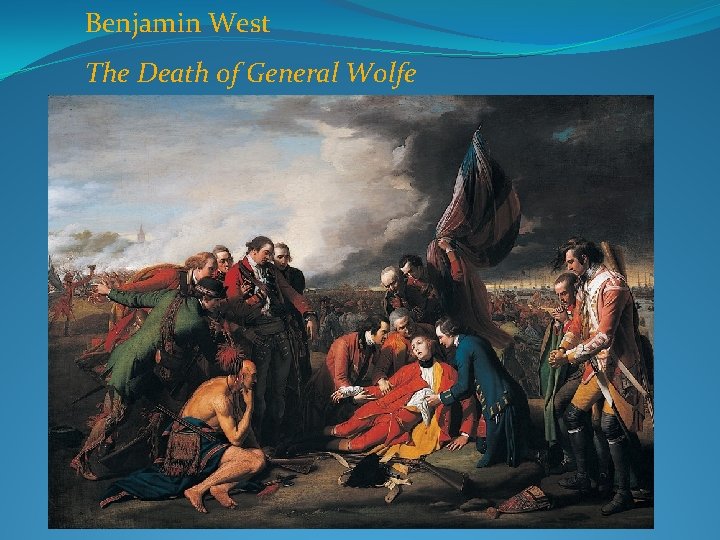 Benjamin West The Death of General Wolfe 
