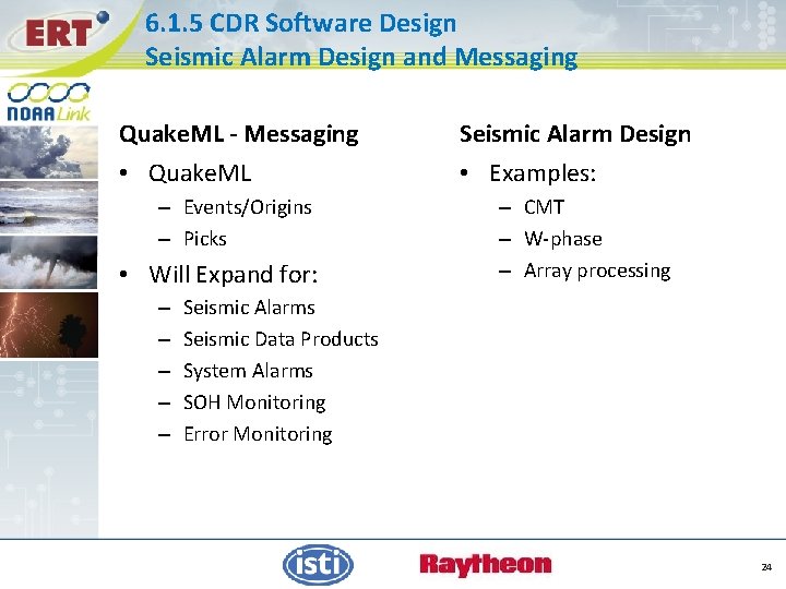 6. 1. 5 CDR Software Design Seismic Alarm Design and Messaging Quake. ML -