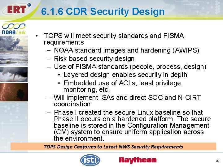 6. 1. 6 CDR Security Design • TOPS will meet security standards and FISMA