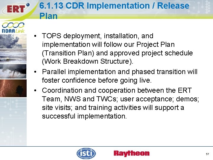 6. 1. 13 CDR Implementation / Release Plan • TOPS deployment, installation, and implementation