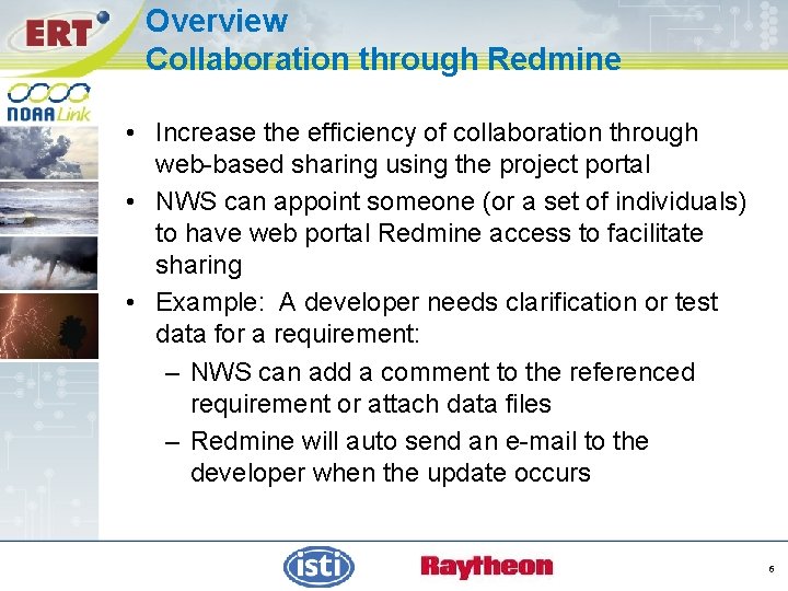 Overview Collaboration through Redmine • Increase the efficiency of collaboration through web-based sharing using