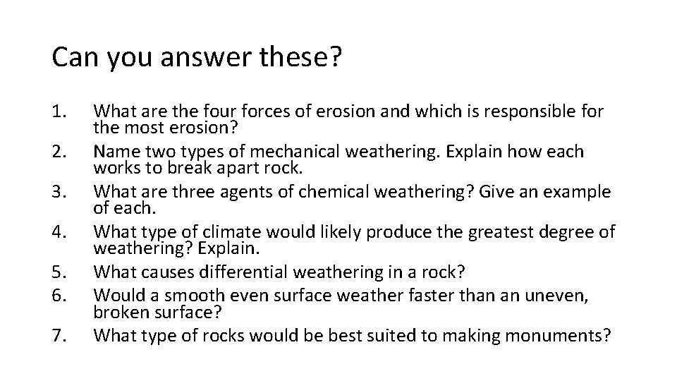 Can you answer these? 1. 2. 3. 4. 5. 6. 7. What are the