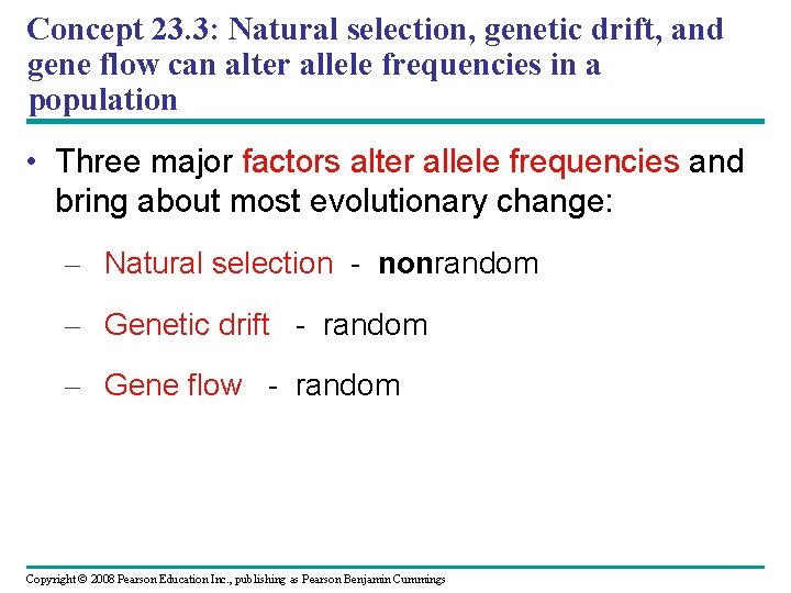 Concept 23. 3: Natural selection, genetic drift, and gene flow can alter allele frequencies