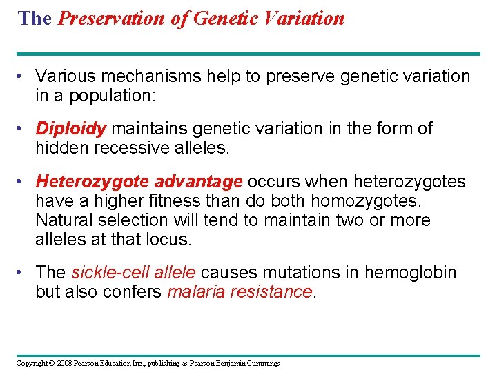 The Preservation of Genetic Variation • Various mechanisms help to preserve genetic variation in