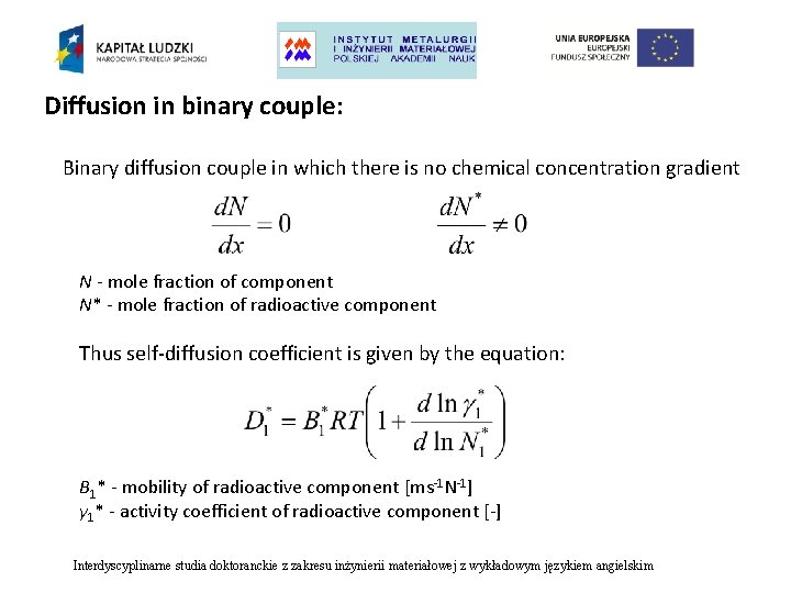 Diffusion in binary couple: Binary diffusion couple in which there is no chemical concentration