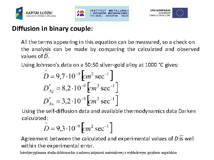 Diffusion in binary couple: All the terms appearing in this equation can be measured,