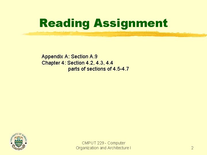 Reading Assignment Appendix A: Section A. 9 Chapter 4: Section 4. 2, 4. 3,