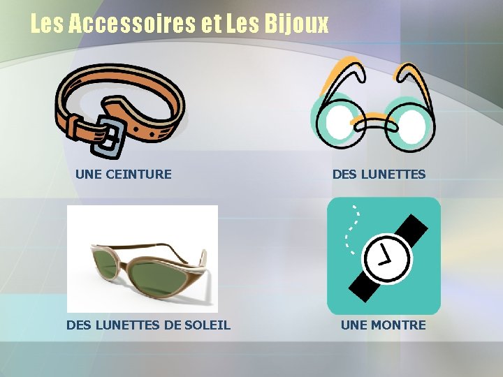 Les Accessoires et Les Bijoux UNE CEINTURE DES LUNETTES DE SOLEIL DES LUNETTES UNE