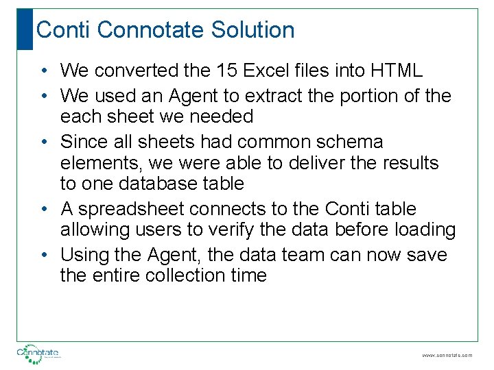 Conti Connotate Solution • We converted the 15 Excel files into HTML • We
