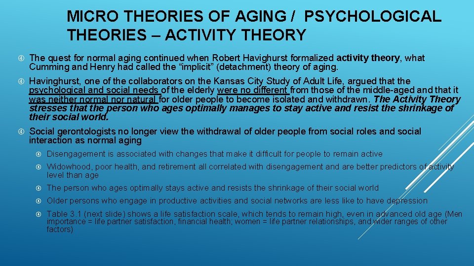 MICRO THEORIES OF AGING / PSYCHOLOGICAL THEORIES – ACTIVITY THEORY The quest for normal
