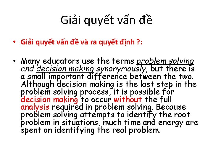 Giải quyết vấn đề • Giải quyết vấn đề và ra quyết định ?