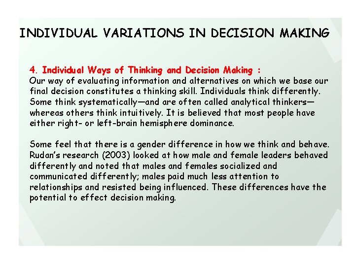 INDIVIDUAL VARIATIONS IN DECISION MAKING 4. Individual Ways of Thinking and Decision Making :