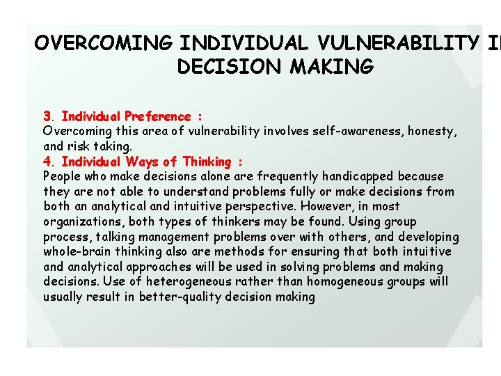OVERCOMING INDIVIDUAL VULNERABILITY IN DECISION MAKING 3. Individual Preference : Overcoming this area of