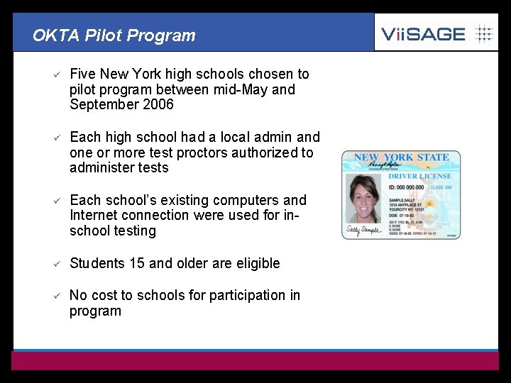 OKTA Pilot Program ü Five New York high schools chosen to pilot program between