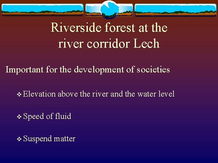 Riverside forest at the river corridor Lech Important for the development of societies v