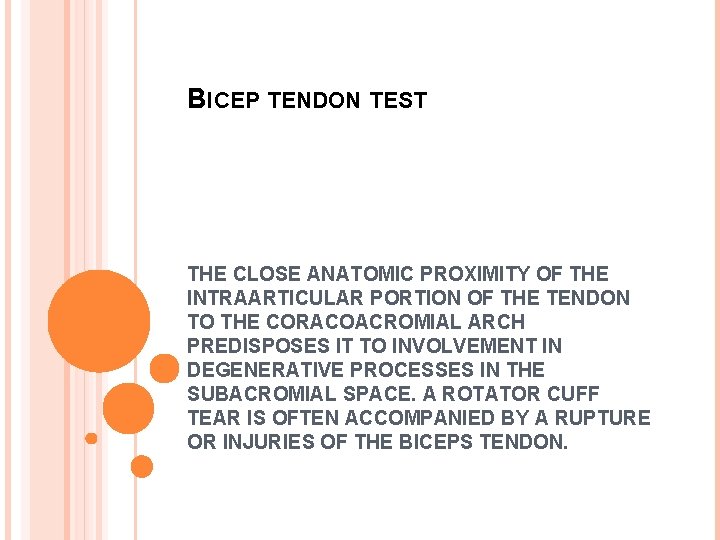 BICEP TENDON TEST THE CLOSE ANATOMIC PROXIMITY OF THE INTRAARTICULAR PORTION OF THE TENDON
