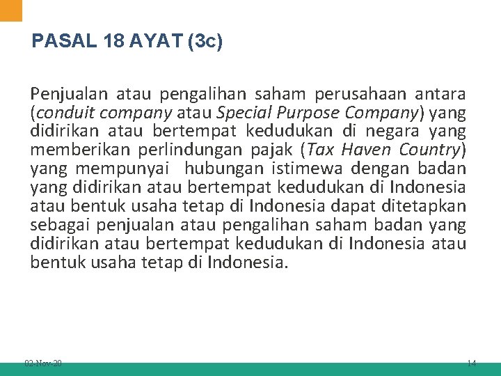 PASAL 18 AYAT (3 c) Penjualan atau pengalihan saham perusahaan antara (conduit company atau