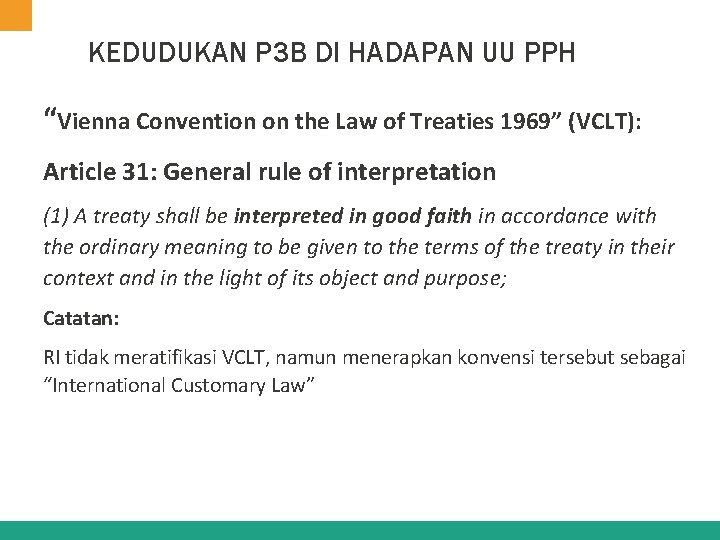 KEDUDUKAN P 3 B DI HADAPAN UU PPH “Vienna Convention on the Law of