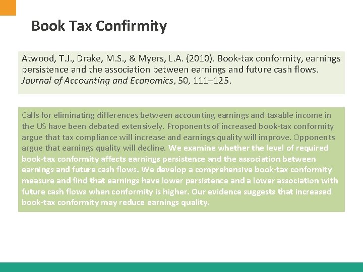 Book Tax Confirmity Atwood, T. J. , Drake, M. S. , & Myers, L.