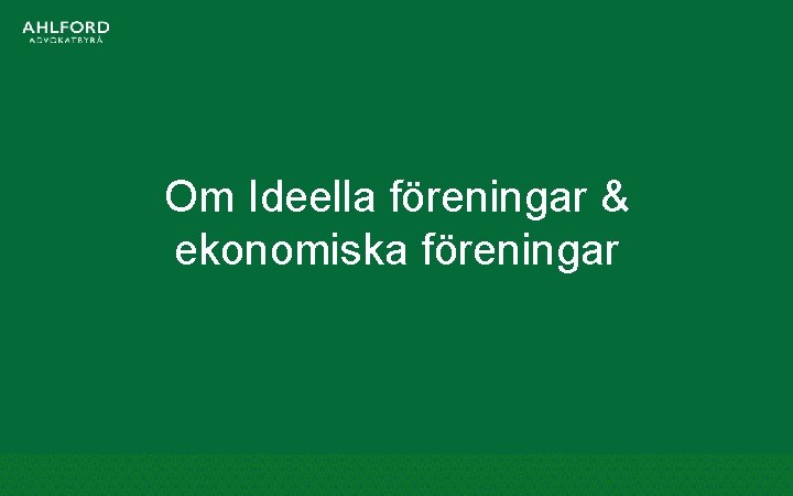 Om Ideella föreningar & ekonomiska föreningar 