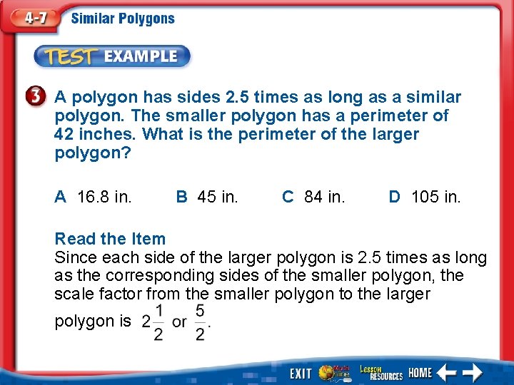 A polygon has sides 2. 5 times as long as a similar polygon. The