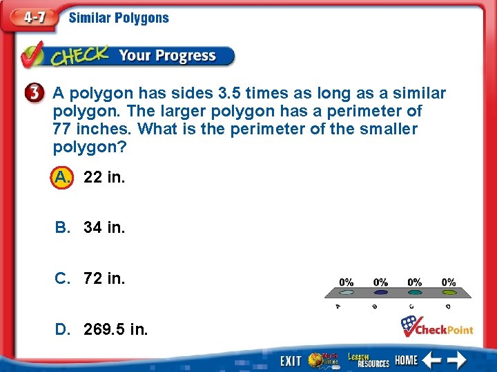 A polygon has sides 3. 5 times as long as a similar polygon. The