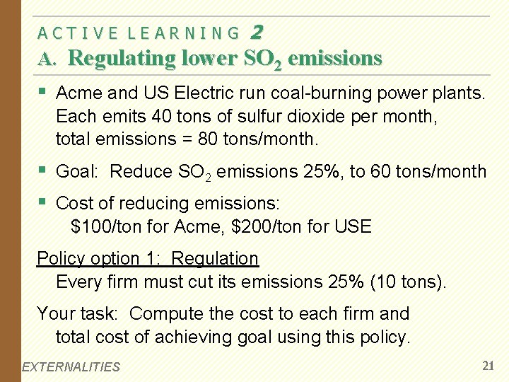 ACTIVE LEARNING 2 A. Regulating lower SO 2 emissions § Acme and US Electric