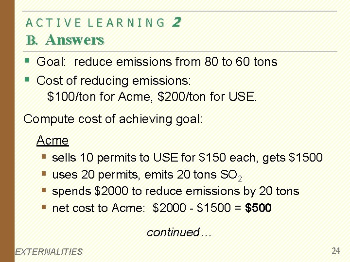 ACTIVE LEARNING 2 B. Answers § Goal: reduce emissions from 80 to 60 tons
