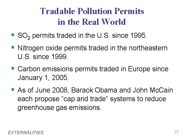 Tradable Pollution Permits in the Real World § SO 2 permits traded in the