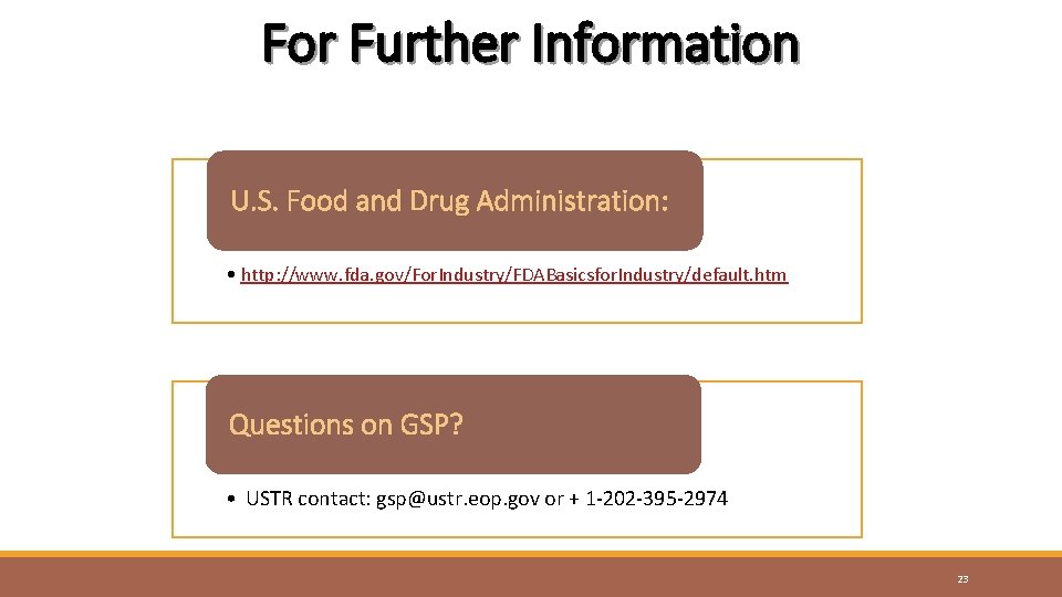 For Further Information U. S. Food and Drug Administration: • http: //www. fda. gov/For.